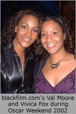 blackfilm.com's Val Moore and Vivica Fox during Oscar Weekend 2002